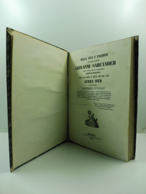 Della vita e passione del beato martire Giovanni Sarcander prete secolare di Skotschau parroco di Holleschau morto dagli eretici in Olmutz nell'anno 1620. Libri due
